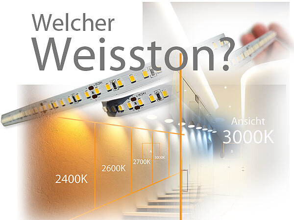 Weisse LED Streifen aber in welcher Lichtfarbe kaufen? Beste LED Streifen?