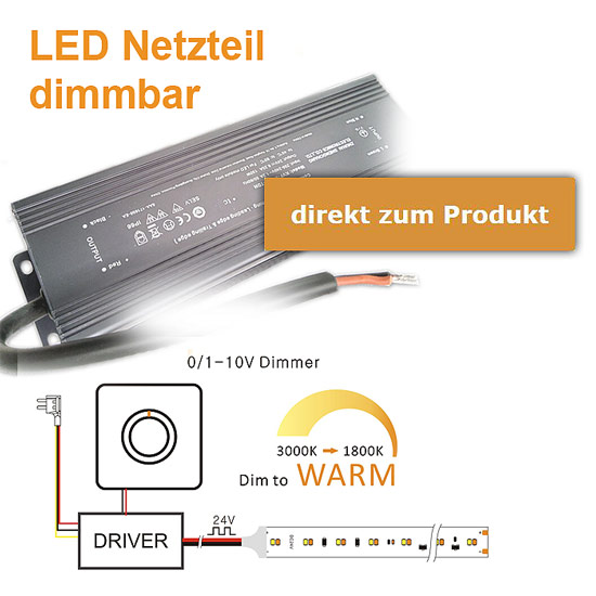 passendes Netzteil dimmbar für dim to warm LED Streifen